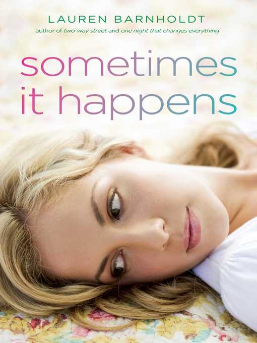 Title details for Sometimes It Happens by Lauren Barnholdt - Wait list